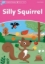 تصویر  silly squirrel s dolphin = workbook داستان سنجاب نادان (رقعی-شمیز)