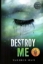 تصویر  Destroy me (رقعی-شمیز)